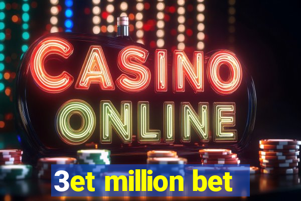 3et million bet